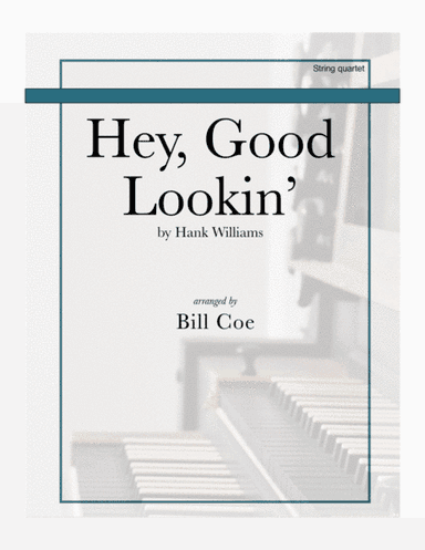 Hey, Good Lookin' (arr. Bill Coe)