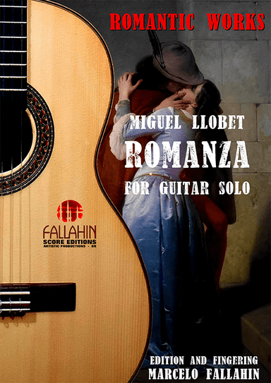 ROMANZA - MIGUEL LLOBET - FOR GUITAR SOLO (arr. Marcelo Fallahin)