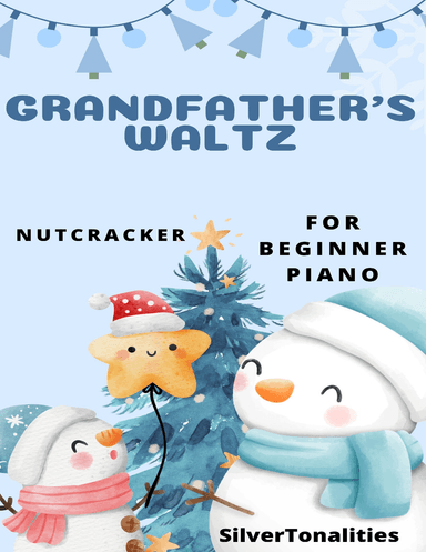 Grandfather’s Waltz Nutcracker Suite Beginner Piano Sheet Music 2nd Edition (arr. SilverTonalities)