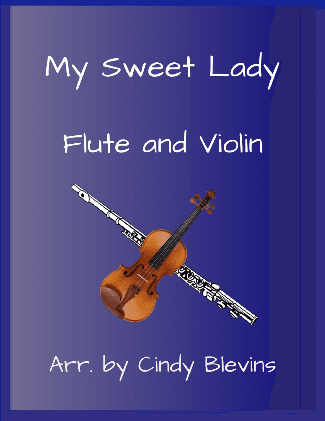 My Sweet Lady (arr. Cindy Blevins)
