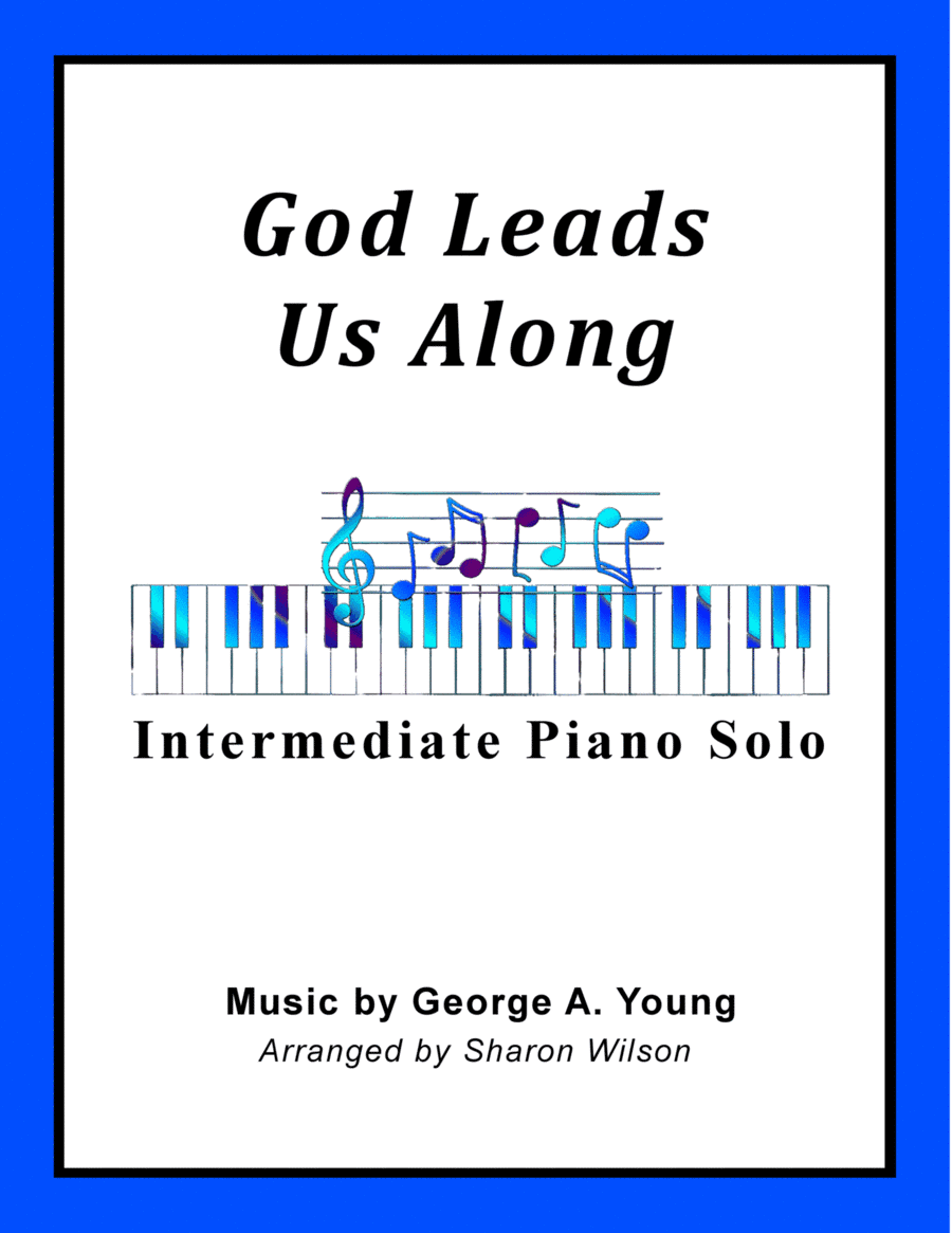 God Leads Us Along (arr. Sharon Wilson)
