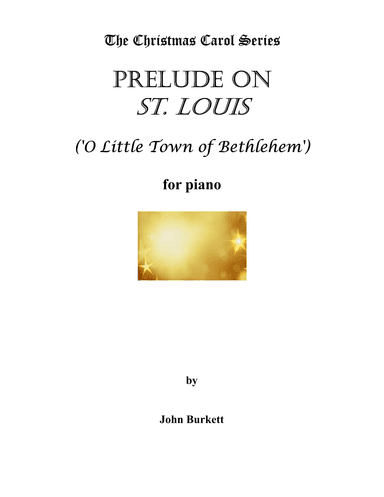 Prelude on St. Louis ('O Little Town of Bethlehem') (arr. John Burkett)