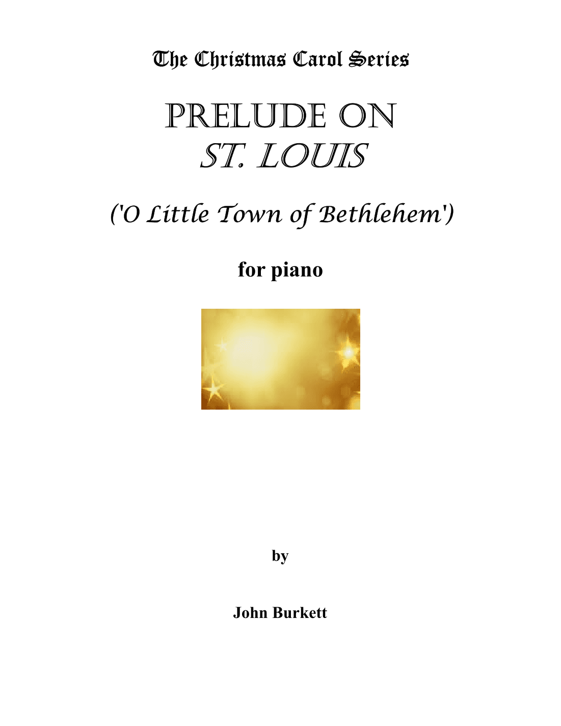 Prelude on St. Louis ('O Little Town of Bethlehem') (arr. John Burkett)