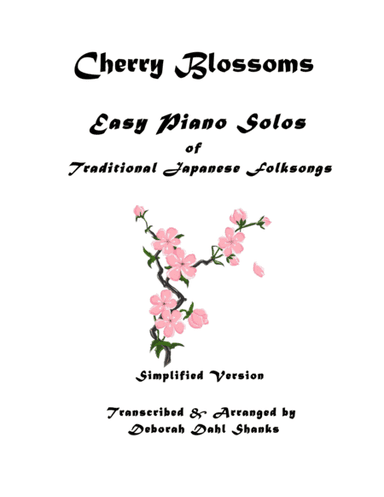 Cherry Blossoms Easy Piano Solos (arr. Deborah Dahl Shanks)