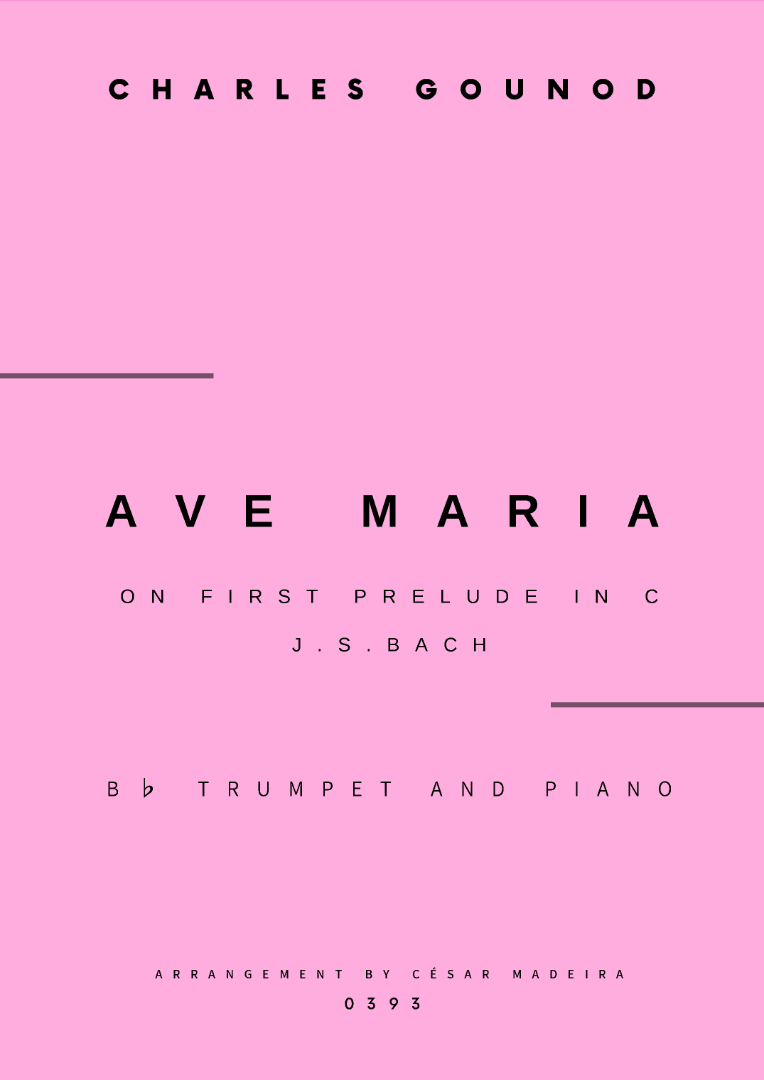 Ave Maria by Bach/Gounod - Bb Trumpet and Piano (Full Score and Parts) (arr. César Madeira)