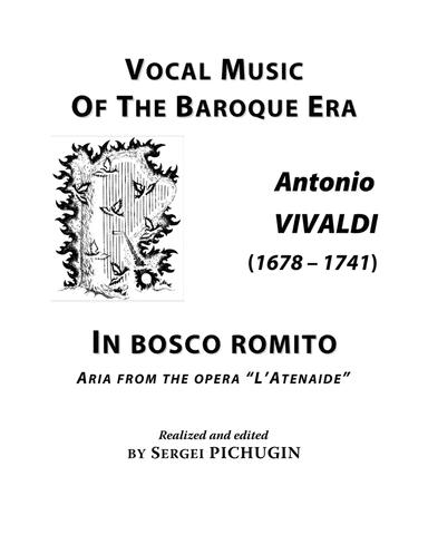 VIVALDI Antonio: In bosco romito, aria from the opera "L'Atenaide", arranged for Voice and Piano (F (arr. Sergei PICHUGIN)