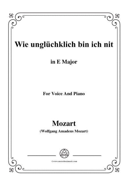 Mozart-Wie unglüchklich bin ich nit,in E Major,for Voice and Piano (arr. MSM)