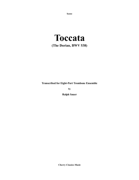 Toccata (Dorian) for 8-part Trombone Ensemble (arr. Sauer, Ralph)