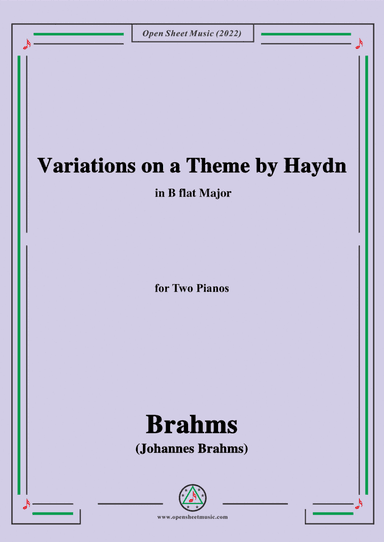 Brahms-Variations on a Theme by Haydn,Op.56, in B flat Major,for 2 Pianos (arr. Open Cloud)