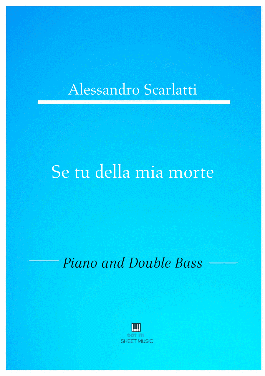 Alessandro Scarlatti - Se tu della mia morte (Piano and Double Bass) (arr. ANDRE LAITANO)