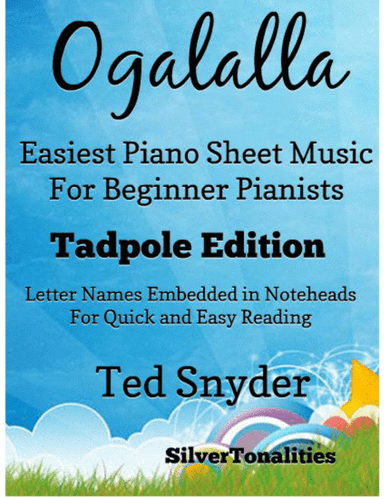 Ogalalla Easiest Piano Sheet Music for Beginner Pianists 2nd Edition (arr. SilverTonalities)