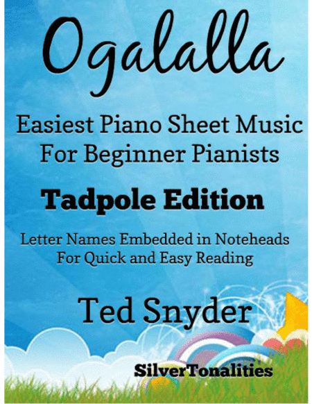 Ogalalla Easiest Piano Sheet Music for Beginner Pianists 2nd Edition (arr. SilverTonalities)