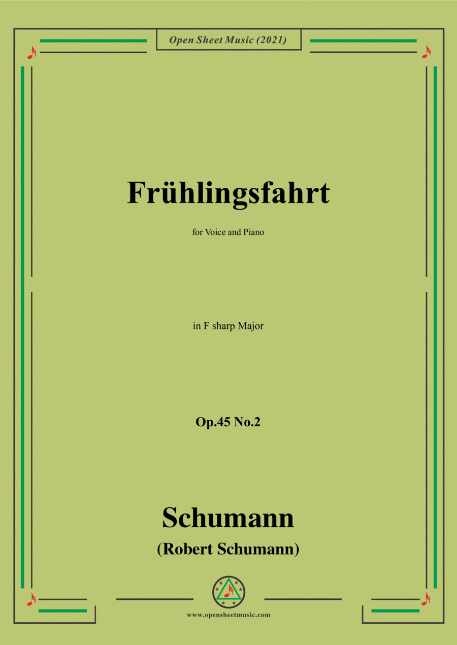 Schumann-Fruhlingsfahrt,Op.45 No.2,in F sharp Major,for Voice and Piano (arr. Open Cloud)