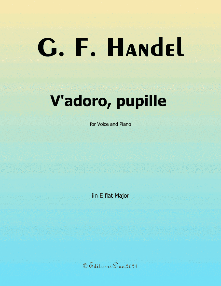 V'adoro, pupille, by Handel, in E flat Major (arr. Editions Dao)
