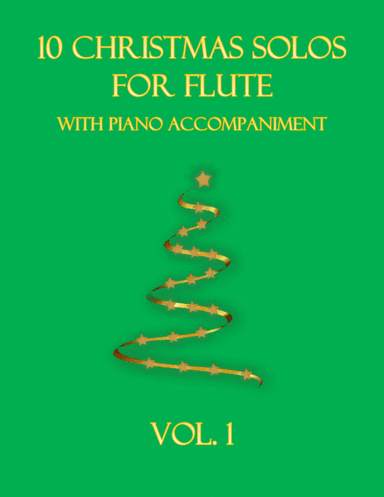 10 Christmas Solos for Flute (with piano accompaniment) vol. 1 (arr. B C Dockery)