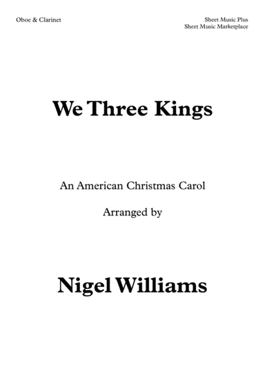 We Three Kings, An American Christmas Carol, for Oboe and Clarinet (arr. Nigel Williams)