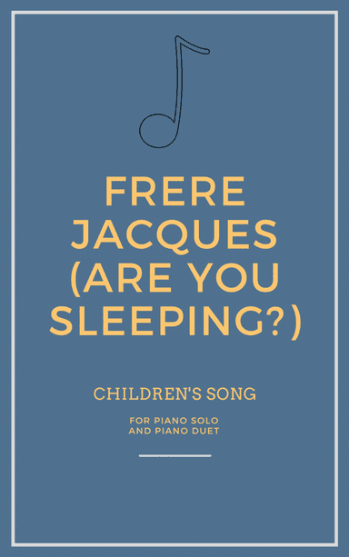 Frere Jacques (Are You Sleeping?) for Piano Solo and Piano Duet (arr. Iago Flávio)