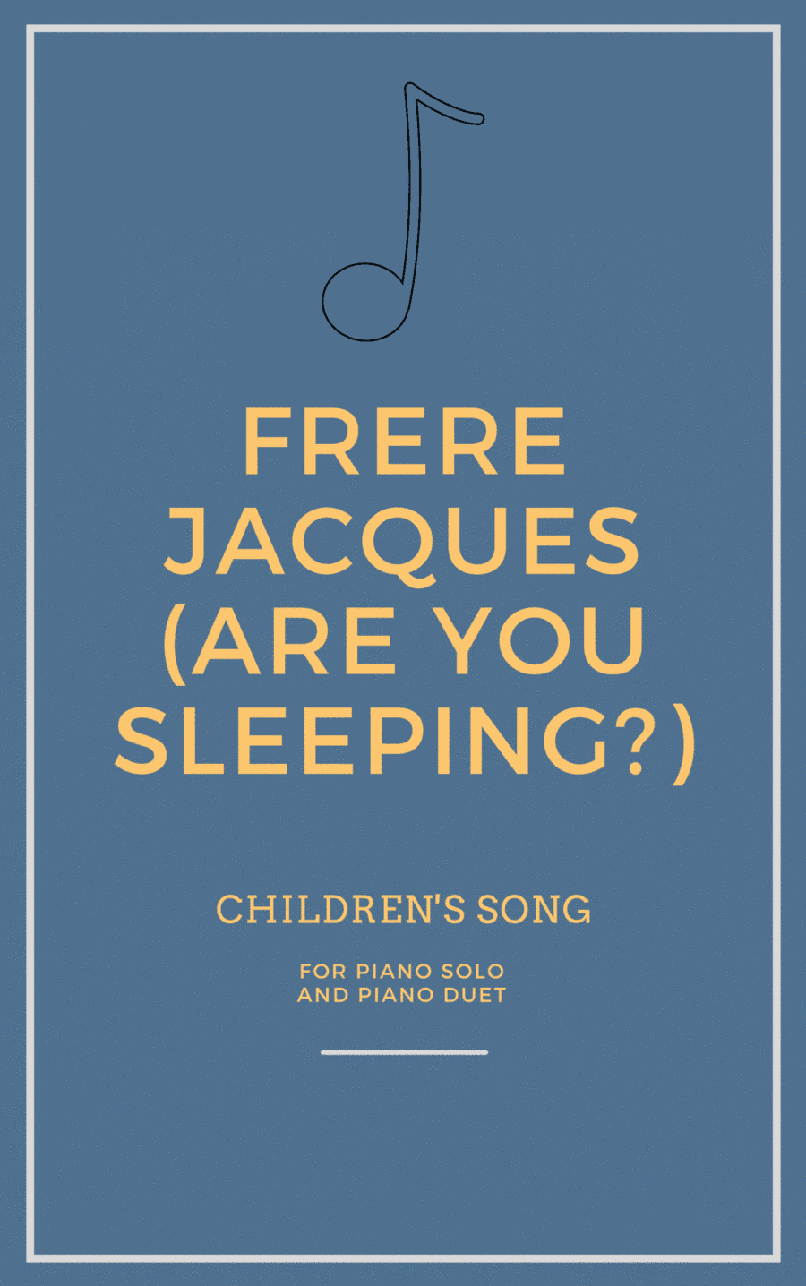 Frere Jacques (Are You Sleeping?) for Piano Solo and Piano Duet (arr. Iago Flávio)