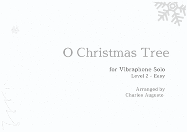 O Christmas Tree for Vibraphone Solo (Two Voices) - Easy - (O Tannenbaum) (arr. Charles Augusto)