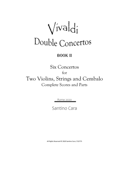 Vivaldi - Six Double Concertos Book 2 for Two Violins, Strings and Cembalo - Scores and Parts (arr. Santino Cara)