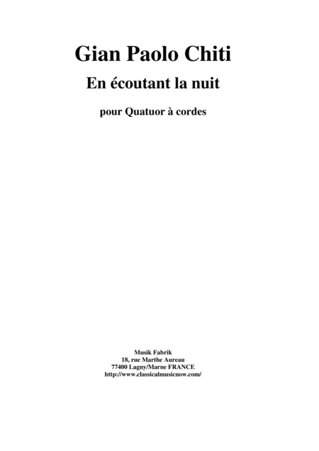 Gian Paolo Chiti : En Ecoutant La Nuit for string quartet (2 violins, viola and cello)