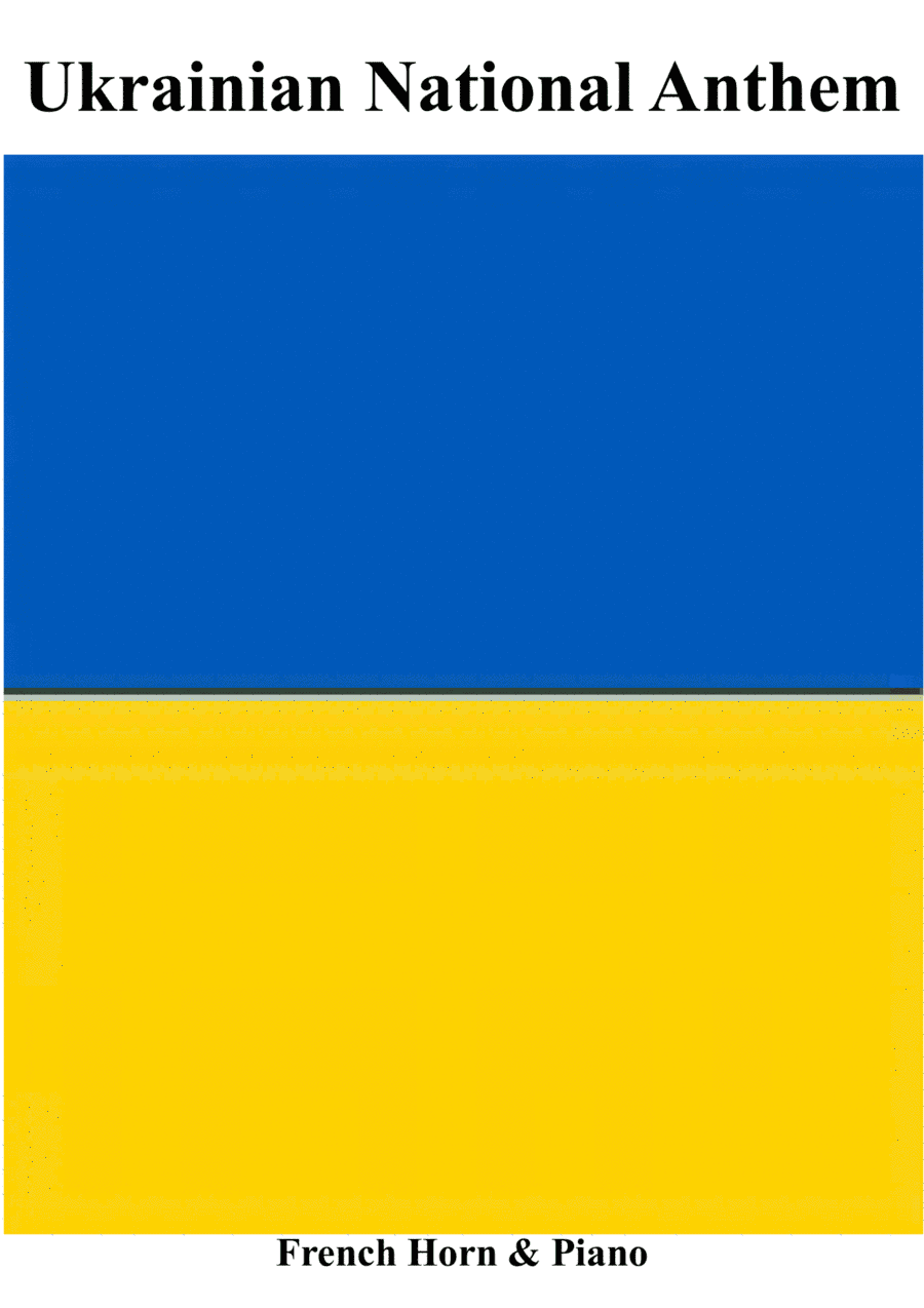 Ukrainian National Anthem for French Horn & Piano MFAO World National Anthem Series (arr. Keith Terrett)