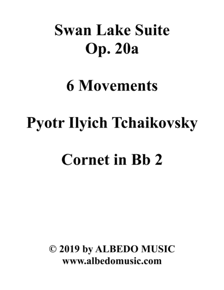 Swan Lake Suite, 6 Movements - Cornet in Bb 2 (Transposed Part) (arr. Doug Clyde)