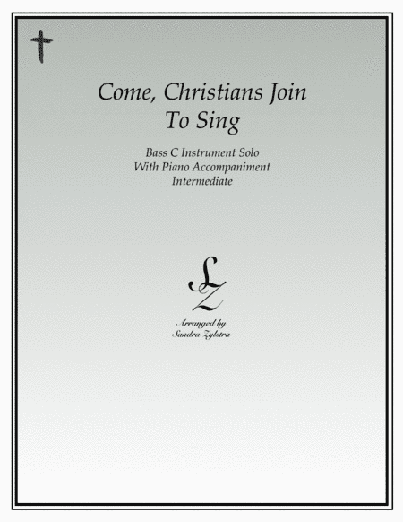 Come, Christians Join To Sing (bass C instrument solo) (arr. Sandra Zylstra)