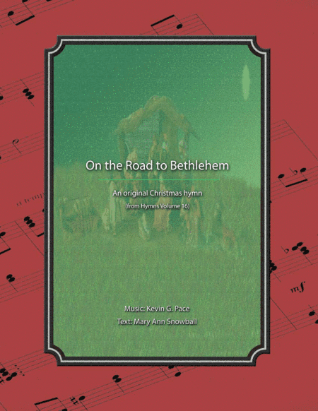 On the Road to Bethlehem - an original Christmas hymn