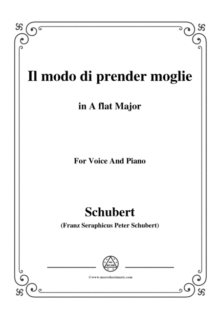 Schubert-Il modo di prender moglie,Op.83 No.3,in A flat Major,for Voice&Piano (arr. MSM)