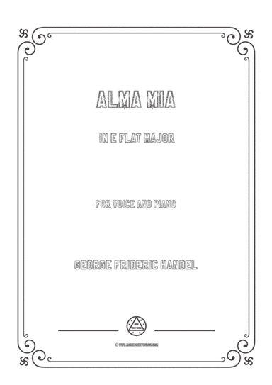 Handel-Alma mia in E flat Major,for Voice and Piano (arr. MSM)