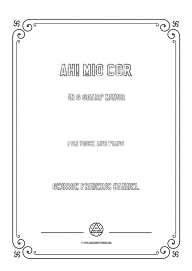 Handel-Ah! mio cor in g sharp minor,for Voice and Piano (arr. MSM)