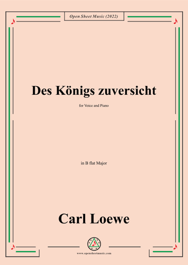 Loewe-Des Konigs zuversicht,in B flat Major,for Voice and Piano (arr. OSM Press)