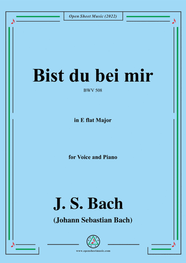 J. S. Bach-Bist du bei mir,BWV 508,in E flat Major,for Voice and Piano (arr. Open Cloud)