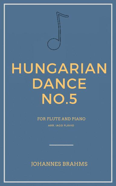 Hungarian Dance No.5 for Flute and Piano (arr. Iago Flávio)