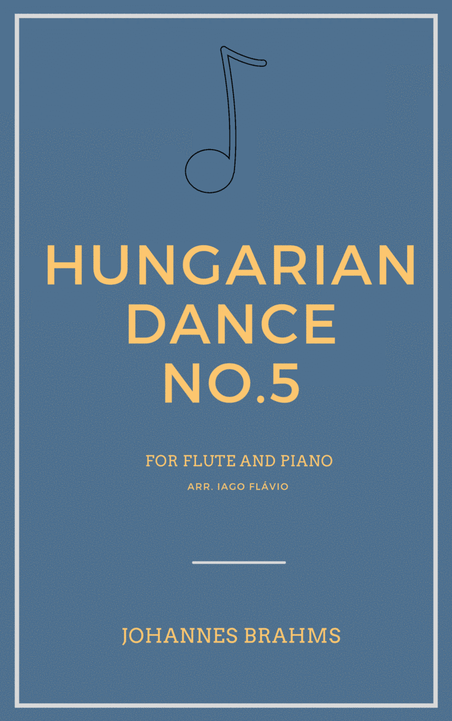 Hungarian Dance No.5 for Flute and Piano (arr. Iago Flávio)