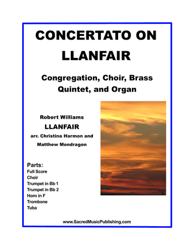 Concertato on Llanfair – Congregation, Choir, Brass Quintet, and Organ. (arr. Christina Harmon)