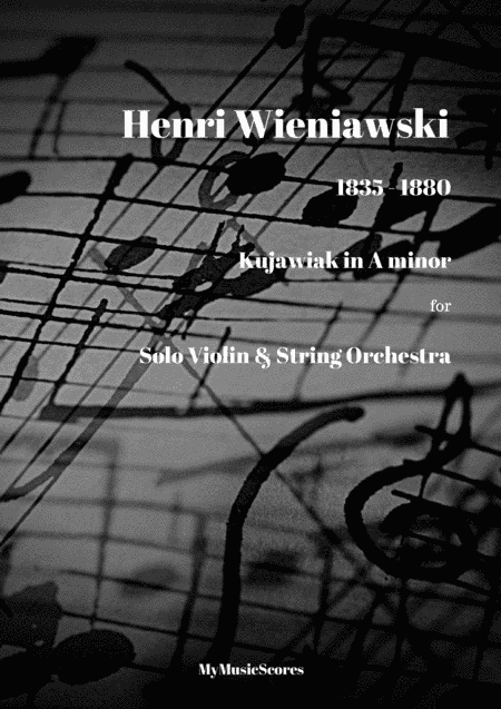 Wieniawski Kujawiak for Violin and String Orchestra (arr. Paul Wood)