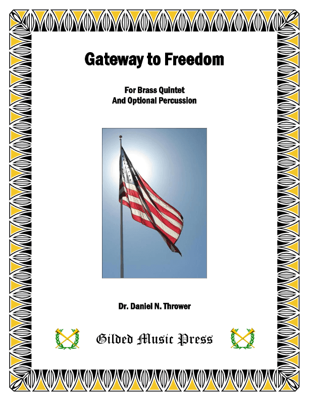 Gateway to Freedom (for Brass Quintet & Optional Percussion)