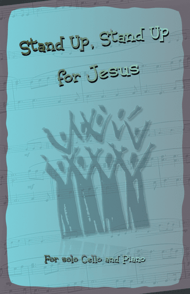 Stand Up, Stand Up for Jesus, Gospel Hymn for Cello and Piano (arr. David McKeown)