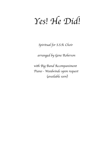 Yes! He Did!  SSA Choir  Intermediate (arr. Gene Roberson)