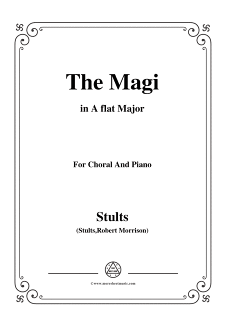 Stults-The Story of Christmas,No.8,The Magi,The Star in the East,in A flat Major,for Choral and Pian (arr. MSM)