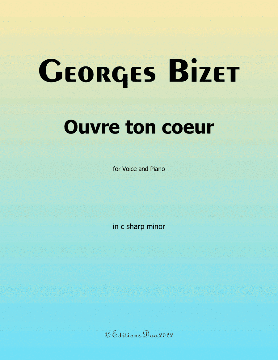 Ouvre ton cœur, by Bizet, in c sharp minor (arr. Editions Dao)