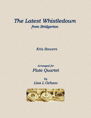 The Latest Whistledown (arr. Lisa L Ochoco)