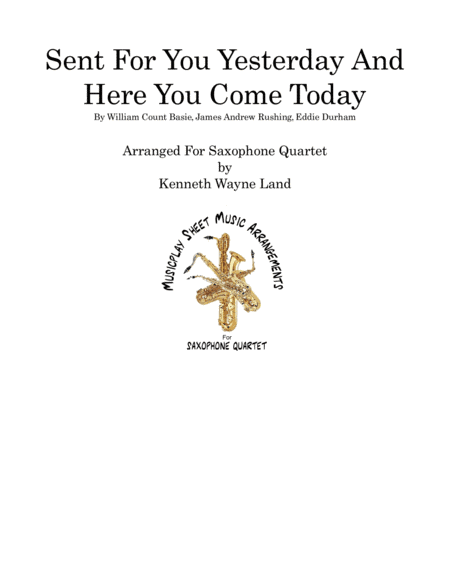 Sent For You Yesterday And Here You Come Today (arr. Wayne Land)