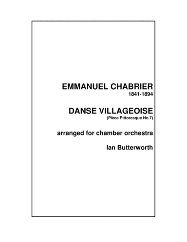 CHABRIER Danse Villageoise (Pièce Pittoresque) for chamber orchestra (arr. Ian Butterworth)