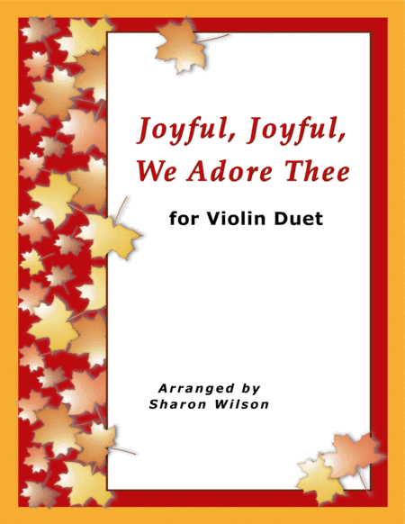 Joyful, Joyful, We Adore Thee (for Violin Duet) (arr. Sharon Wilson)