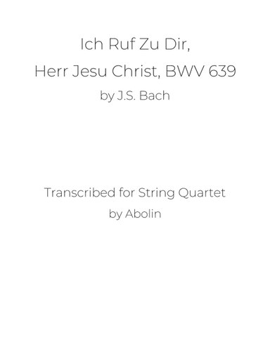 Bach: Ich Ruf Zu Dir, Herr Jesu Christ, BWV 639 - String Quartet (arr. Abolin)