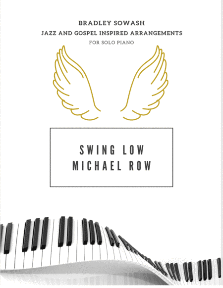 Swing Low Sweet Chariot and Michael Row Your Boat Ashore - Solo Piano (arr. Bradley Sowash)