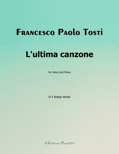 Lultima canzone, by Tosti, in f sharp minor (arr. Editions Dao)